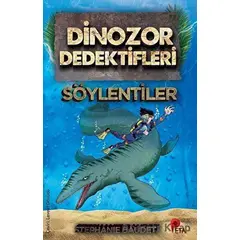 Dinozor Dedektifleri - Söylentiler - Stephaie Baudet - Peta Kitap