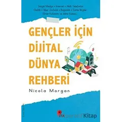 Gençler İçin Dijital Dünya Rehberi - Nicola Morgan - Peta Kitap