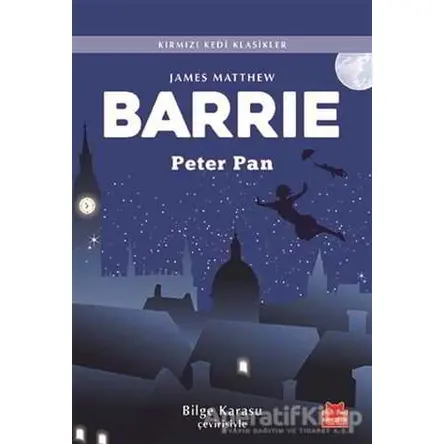 Peter Pan - James Matthew Barrie - Kırmızı Kedi Yayınevi