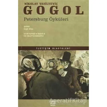 Petersburg Öyküleri - Nikolay Vasilyeviç Gogol - İletişim Yayınevi