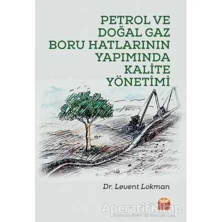 Petrol ve Doğal Gaz Boru Hatlarının Yapımında Kalite Yönetimi