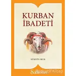 Kurban İbadeti - Hüseyin Okur - Şadırvan Yayınları