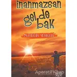 İnanmazsan Gel De Bak - Muhiddin Yenigün - İlkgençlik Yayınları