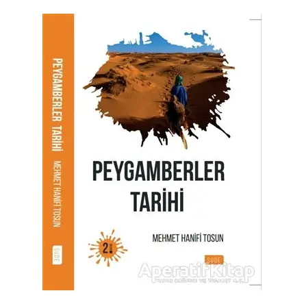 Peygamberler Tarihi - Mehmet Hanifi Tosun - Sude Kitap