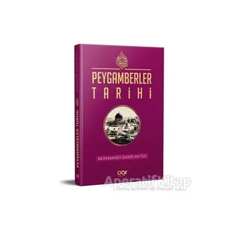 Peygamberler Tarihi - Muhammed Zahid Mutlu - Çığır Yayınları