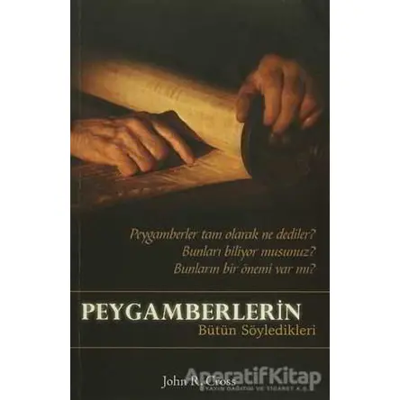 Peygamberlerin Bütün Söyledikleri - John R. Cross - GDK Yayınları