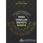 Musa Carullah Bigiyefe Reddiye - Yeni İslam Müctehidlerinin Kıymet-i İlmiyyesi