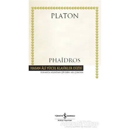 Phaidros (Ciltli) - Platon (Eflatun) - İş Bankası Kültür Yayınları