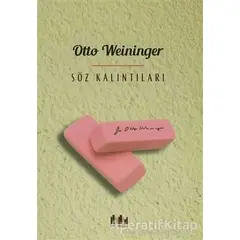 Söz Kalıntıları - Otto Weininger - Pharmakon Kitap