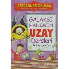 Afacanlar Okulda - Galaksi Hanım’ın Uzay Dersleri - Phil Roxbee Cox - Beyaz Balina Yayınları