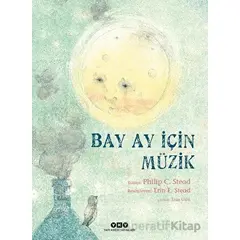 Bay Ay İçin Müzik - Philip C. Stead - Yapı Kredi Yayınları