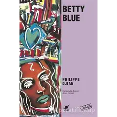 Betty Blue - Philippe Djian - Ayrıntı Yayınları