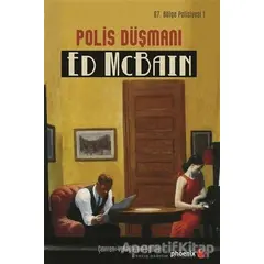 Polis Düşmanı - Ed McBain - Phoenix Yayınevi