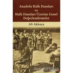 Anadolu Halk Dansları ve Halk Dansları Üzerine Genel Değerlendirmeler