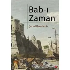 Bab-ı Zaman - Şenol Karadeniz - Phoenix Yayınevi