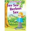 Sev Sev Herkesi Sev - Aziz Sivaslıoğlu - Pia Çocuk Yayınları