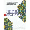 Sihirli Semboller - Gülizar Çilliyüz Çetinkaya - Pia Yayınları