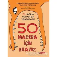 13 Yaşına Gelmeden Yaşanacak 50 Macera İçin Kılavuz