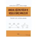 Aracılık, Düzenleyicilik ve Koşullu Süreç Analizleri - Teori ve Uygulama