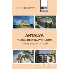 Antalya Turizm Destinasyonunun Rekabetçilik Analizi