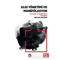 Algı Yönetimi ve Manipülasyon - Mücahit Gültekin - Pınar Yayınları