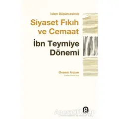 İslam Düşüncesinde Siyaset Fıkıh ve Cemaat - Ovamir Anjum - Pınar Yayınları