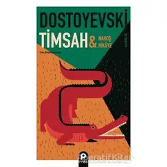 Timsah ve Nahoş Hikaye - Fyodor Mihayloviç Dostoyevski - Pınar Yayınları