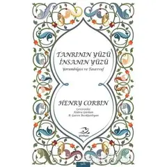 Tanrının Yüzü İnsanın Yüzü - Henry Corbin - Pinhan Yayıncılık