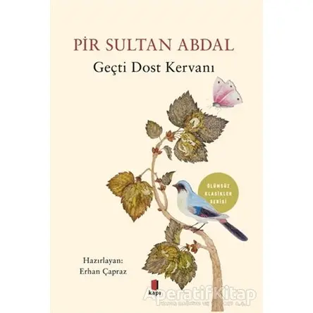 Pir Sultan Abdal - Geçti Dost Kervanı - Erhan Çapraz - Kapı Yayınları