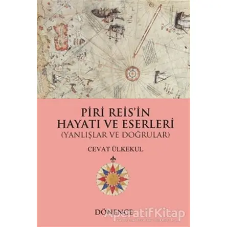 Piri Reisin Hayatı ve Eserleri - Cevat Ülkekul - Dönence Basım ve Yayın Hizmetleri