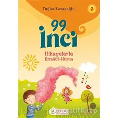 99 İnci - Hikayelerle Esmaül Hüsna 2 - Tuğba Kavasoğlu - Pırıltı Kitapları - Erkam
