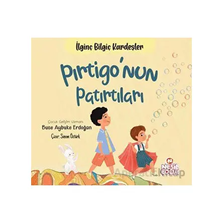 Pırtigo’nun Patırtıları - İlginç Bilgiç Kardeşler - Buse Aybuke Erdoğan - Nesil Çocuk Yayınları