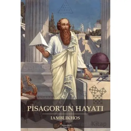 Pisagor’un Hayatı - Iamblikhos - Prometheus Yayınları