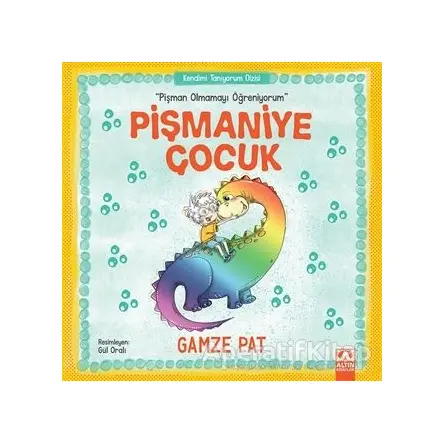 Pişmaniye Çocuk - Pişman Olmamayı Öğreniyorum - Gamze Pat - Altın Kitaplar