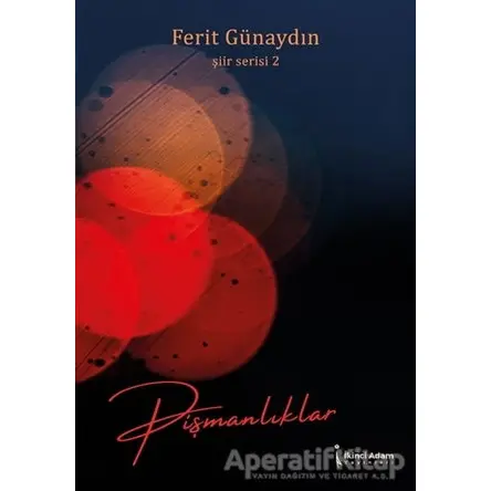 Pişmanlıklar - Şiir Serisi 2 - Ferit Günaydın - İkinci Adam Yayınları