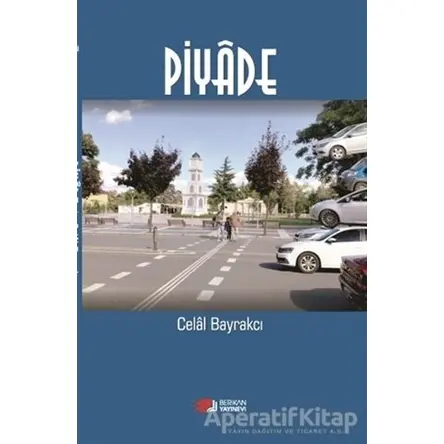 Piyade - Celal Bayrakcı - Berikan Yayınevi