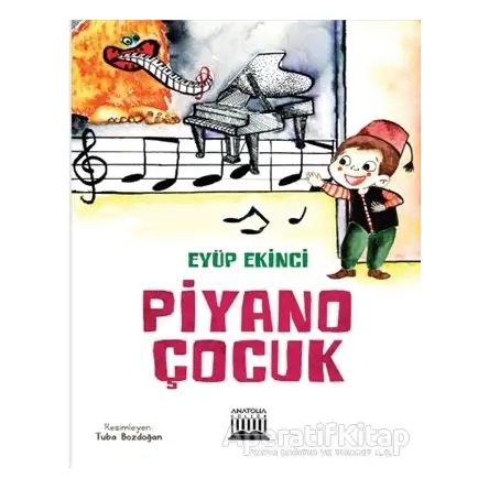 Piyano Çocuk - Eyüp Ekinci - Anatolia Kitap