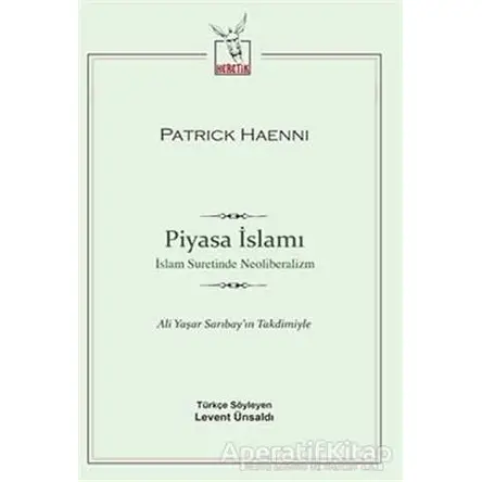 Piyasa İslamı - Patrick Haenni - Heretik Yayıncılık