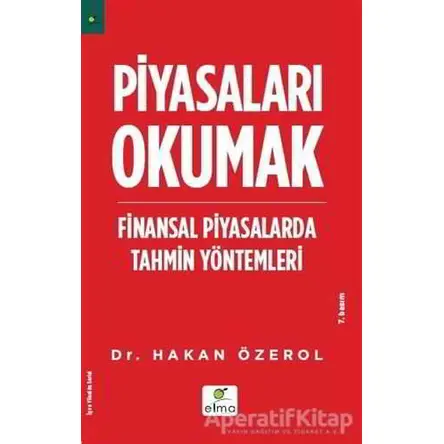 Piyasaları Okumak - Hakan Özerol - ELMA Yayınevi