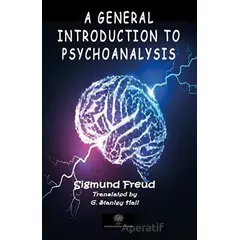 A General Introduction to Psychoanalysis - Sigmund Freud - Platanus Publishing
