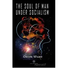 The Soul of Man under Socialism - Oscar Wilde - Platanus Publishing