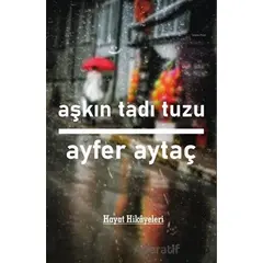 Aşkın Tadı Tuzu - Ayfer Aytaç - Platanus Publishing