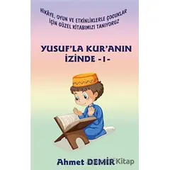 Yusufla Kuranın İzinde -1 - Ahmet Demir - Platanus Publishing