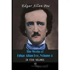The Works Of Edgar Allan Poe, Volume 5 - Edgar Allan Poe - Platanus Publishing