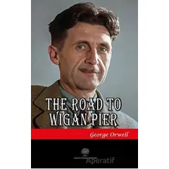 The Road To Wigan Pier - George Orwell - Platanus Publishing