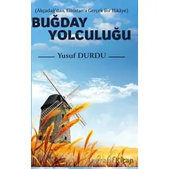 Buğday Yolculuğu - Yusuf Durdu - Platanus Publishing