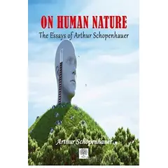 On Human Nature - Arthur Schopenhauer - Platanus Publishing