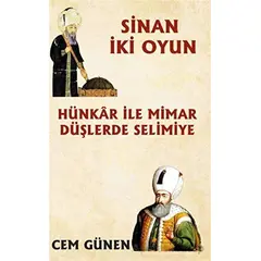 Hünkar ile Mimar - Düşlerde Selimiye - Cem Günen - Platanus Publishing