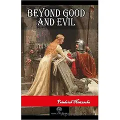 Beyond Good and Evil - Friedrich Wilhelm Nietzsche - Platanus Publishing