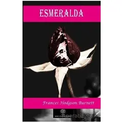 Esmeralda - Frances Hodgson Burnett - Platanus Publishing